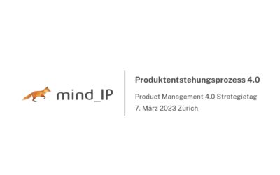 Produktenstehungsprozess 4.0 | Vortrag auf dem Product Management 4.0 Strategietag in Zürich, März 2023 (25 min)